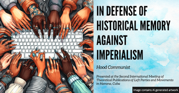 | In Defense of Historical Memory Against Imperialism | MR Online